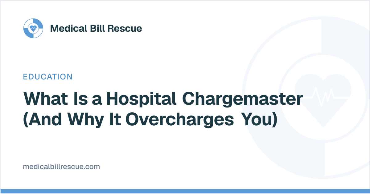 What Is a Hospital Chargemaster (And Why It Overcharges You) | Medical ...